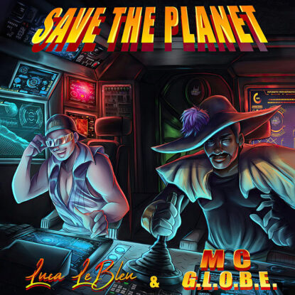 Luca LeBleu - Save The Planet