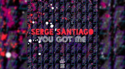 Serge Santiago - You Got Me
