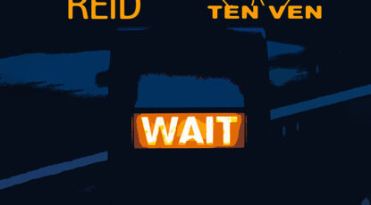 George Reid x Ten Ven - Wait
