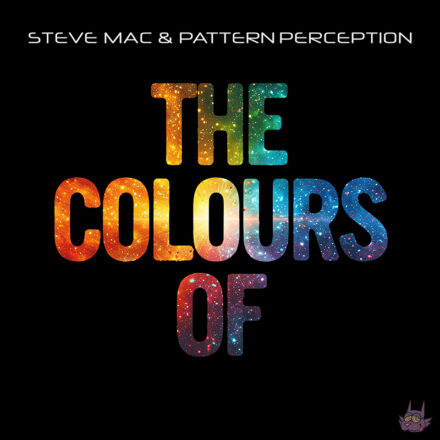 Steve Mac & Pattern Perception - The Colours Of