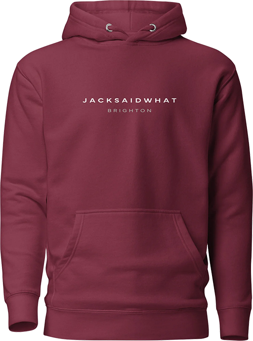 Jack Said What Brighton Hoodie