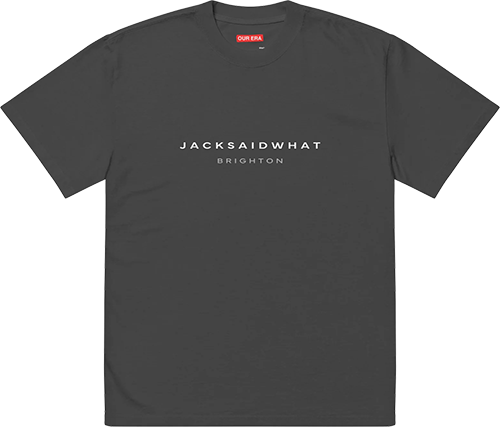 Oversized Jack Said What Brighton Shirt